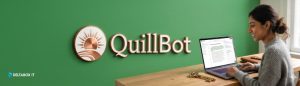 Is QuillBot AI Worth It for Students in Bangladesh?