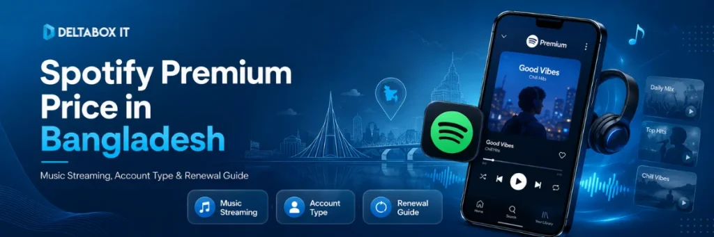 Spotify Premium price in Bangladesh with music streaming account type and renewal guide