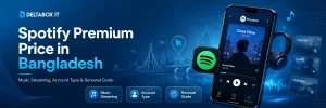 Spotify Premium price in Bangladesh with music streaming account type and renewal guide