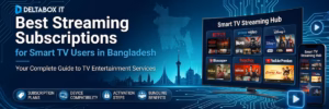 Best Streaming Subscriptions for Smart TV in Bangladesh
