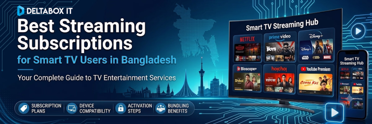 Best Streaming Subscriptions for Smart TV in Bangladesh