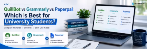 QuillBot vs Grammarly vs Paperpal comparison for university students and academic writing