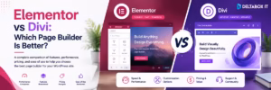 Elementor vs Divi comparison for WordPress website building